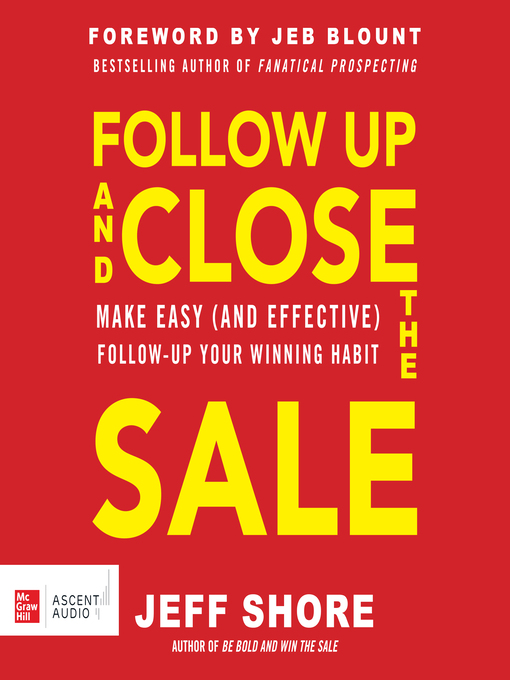 Title details for Follow Up and Close the Sale by Jeff Shore - Available